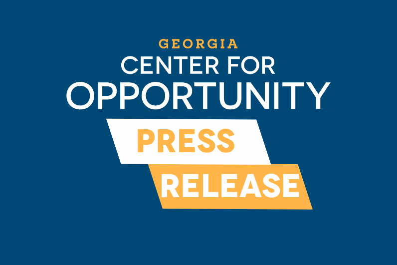 Georgia Center For Opportunity Press Release, current events, news, top stories